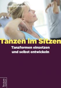 Tanzen im Sitzen Köhnlein, Sandra 9783828837294