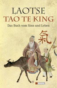 Tao te king - Das Buch vom Sinn und Leben Laotse 9783868200553