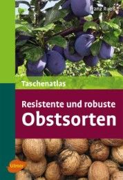 Taschenatlas resistente und robuste Obstsorten Rueß, Franz 9783800103423