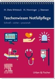 Taschenwissen Notfallpflege Dietz-Wittstock, Margot/Monninger, Martin/Steensen, Jessica 9783437481918