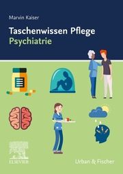 Taschenwissen Pflege Psychiatrie Kaiser, Marvin 9783437250293