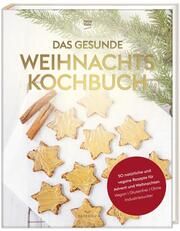 Tasty Katy - Das gesunde Weihnachtskochbuch Tasty Katy (Katharina Döricht) 9783968950242