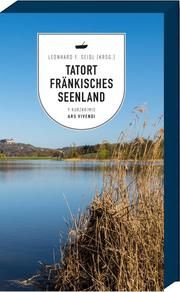 Tatort Fränkisches Seenland Leonhard F Seidl 9783747201824