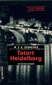 Tatort Heidelberg Schneider, W P A 9783839203071