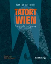 Tatort Wien Marschall, Clemens 9783710607394