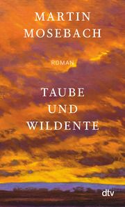 Taube und Wildente Mosebach, Martin 9783423148894