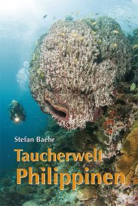 Taucherwelt Philippinen Baehr, Stefan 9783927359420