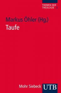 Taufe Markus Öhler (Prof. Dr.) 9783825236618