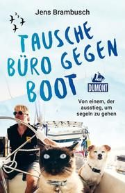 Tausche Büro gegen Boot Brambusch, Jens 9783770191918