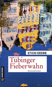 Tübinger Fieberwahn Stich, Maria/Grund, Wolfgang 9783839200865