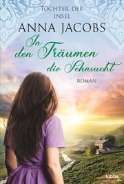 Töchter der Insel - In den Träumen die Sehnsucht Jacobs, Anna 9783404189830