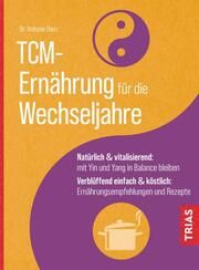 TCM-Ernährung für die Wechseljahre Danz, Antonie (Dr.) 9783432115535