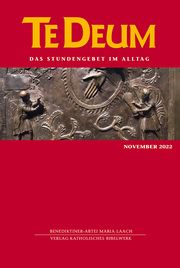 Te Deum 11/2022 Verlag Katholisches Bibelwerk GmbH/Benediktinerabtei Maria Laach 9783460235502