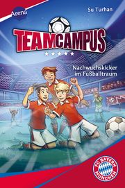 Team Campus (2). Nachwuchskicker im Fußballtraum Turhan, Su 9783401607924