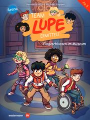 TEAM LUPE ermittelt (4). Eingeschlossen im Museum Wich, Henriette 9783401719917