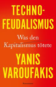 Technofeudalismus Varoufakis, Yanis 9783956146046