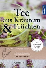 Tee aus Kräutern und Früchten Beiser, Rudi 9783440166192