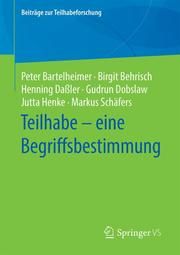 Teilhabe - eine Begriffsbestimmung Bartelheimer, Peter/Behrisch, Birgit/Daßler, Henning u a 9783658306090