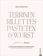 Terrinen, Rillettes, Pasteten & Wurst Vérot, Gilles/Vérot, Nicolas 9783959615792