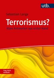 Terrorismus? Frag doch einfach! Lange, Sebastian (Dr.)/Hof, Tobias (Dr.) 9783825255312