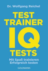 Testtrainer IQ-Tests Reichel, Wolfgang (Dr.) 9783442175314