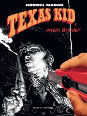 Texas Kid, mein Bruder Henrieke Markert 9783964451286