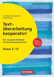 Textüberarbeitung kooperativ! - Eine reziproke Methode für den Deutschunterricht. Klasse 5-13 Kummerfeldt, Sara Marie/Berens, Isabell 9783589169658