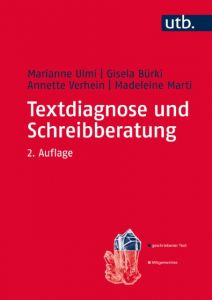 Textdiagnose und Schreibberatung Ulmi, Marianne/Bürki, Gisela (Prof. Dr.)/Verhein-Jarren, Annette (Prof 9783825286934