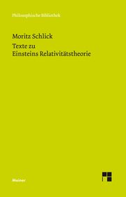 Texte zu Einsteins Relativitätstheorie Schlick, Moritz 9783787337422