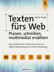 Texten fürs Web: Planen, schreiben, multimedial erzählen Heijnk, Stefan 9783864905285