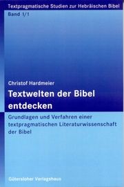 Textwelten der Bibel entdecken Hardmeier, Christoph 9783579054490