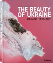 The Beauty of Ukraine Samuchenko, Yevhen/Bondar, Lucia 9783961714315