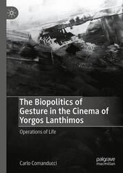 The Biopolitics of Gesture in the Cinema of Yorgos Lanthimos Comanducci, Carlo 9783031741883