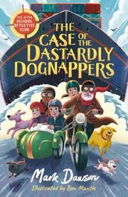The Case of the Dastardly Dognappers Dawson, Mark 9781801300834