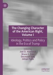 The Changing Character of the American Right, Volume I Joel D Aberbach/Bruce E Cain/Desmond King et al 9783031731679