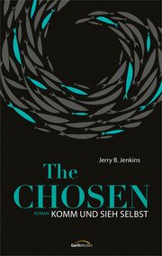 The Chosen: Komm und sieh selbst Jenkins, Jerry B 9783957349217