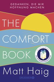 The Comfort Book - Gedanken, die mir Hoffnung machen Haig, Matt 9783426302866