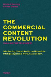 The Commercial Content Revolution Henning, Norbert/Sievers, Florian 9783800675029