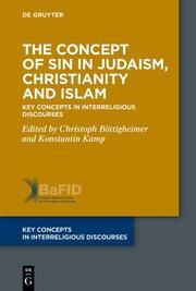 The Concept of Sin in Judaism, Christianity and Islam Christoph Böttigheimer/Konstantin Kamp 9783111303949