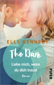 The Dare - Liebe mich, wenn du dich traust Kennedy, Elle 9783492317160