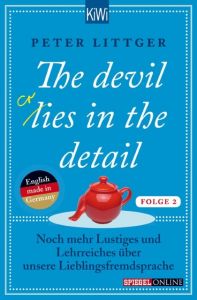 The devil lies in the detail 2 Littger, Peter 9783462049046