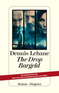 The Drop - Bargeld Lehane, Dennis 9783257069150