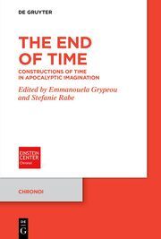 The End of Time Emmanouela Grypeou/Stefanie Rabe 9783110777789