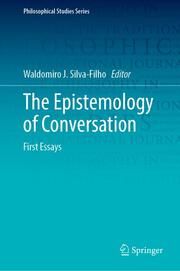 The Epistemology of Conversation Waldomiro J Silva-Filho 9783031740688