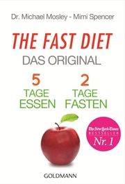 The Fast Diet - Das Original Mosley, Michael (Dr.)/Spencer, Mimi 9783442174485