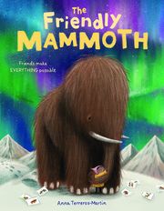 The Friendly Mammoth Terreros-Martin, Anna 9781788452311