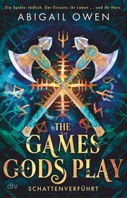 The Games Gods Play - Schattenverführt Owen, Abigail 9783423284288