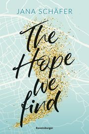 The Hope We Find - Edinburgh-Reihe Schäfer, Jana 9783473586127