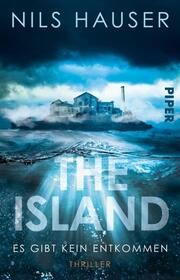 The Island - Es gibt kein Entkommen Hauser, Nils 9783492320184