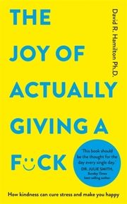 The Joy of Actually Giving a F.ck Hamilton, David R 9781837822447